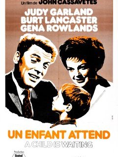 Un enfant attend - John Cassavetes - critique