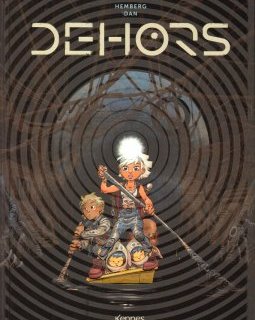 Dehors – Joël Hemberg, Dan Verlinden – la chronique BD