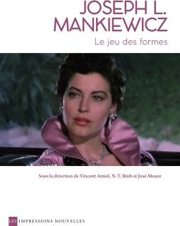 Joseph Mankiewicz, le jeu des formes – Vincent Amiel, N.T. Binh et José Moure - chronique livre
