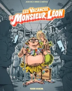 Les vacances de Monsieur Léon – Arnaud Le Gouëfflec, Julien Solé - la chronique BD