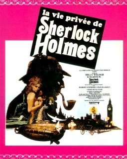 La vie privée de Sherlock Holmes - Billy Wilder - critique