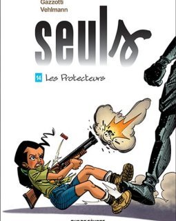 Seuls T.14 : Les protecteurs – Fabien Vehlmann, Bruno Gazzotti - la chronique BD