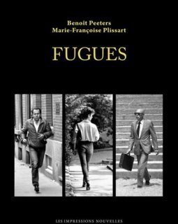 Fugues – Benoît Peeters, Marie-Françoise Plissart - la chronique BD