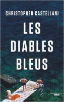 Les diables bleus - Christopher Castellani - critique 