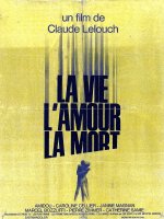 La vie, l'amour, la mort - Claude Lelouch - critique