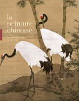 La Peinture Chinoise, nouvelle édition – Emmanuelle Lesbre et Liu Jianlong – critique du livre