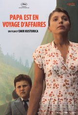 Papa est en voyage d'affaires - Emir Kusturica - critique