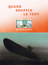 Quand souffle le vent – Raymond Briggs – la chronique BD