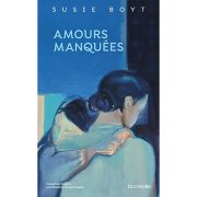 Amours manquées - Susie Boyt - critique du livre