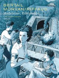 Madeleine, Résistante T.3 Les Nouilles à la tomate - Madeleine Riffaud, Jean-David Morvan, Dominique Bertail - la chronique BD