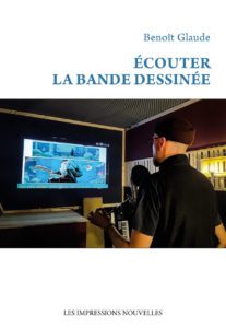 Ecouter la bande dessinée – Benoît Glaude - chronique livre