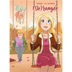 Dérangée T.2 – Manon et Greg Blondin - la chronique BD