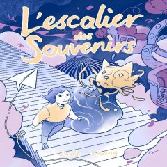 L'Escalier des Souvenirs - Jade Zhang - la chronique BD