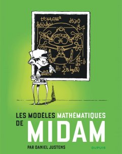 Les modèles mathématiques de Midam - Daniel Justens, Midam - la chronique BD