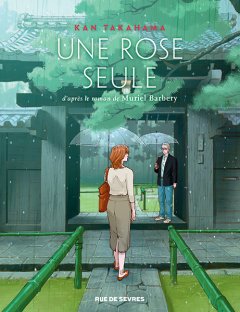 Une rose seule – Kan Takahama d'après Muriel Barbery – la chronique BD