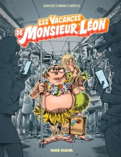 Les vacances de Monsieur Léon – Arnaud Le Gouëfflec, Julien Solé - la chronique BD