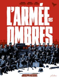 L'armée des ombres – Jean-David Morvan, Emmanuel Moynot, Benoît Lacou d'après Joseph Kessel – la chronique BD