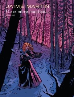 Un sombre manteau - Jaime Martin- la chronique BD