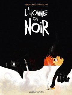 L'Homme en noir - Giovanni Di Gregorio, Grégory Panaccione - La chronique BD