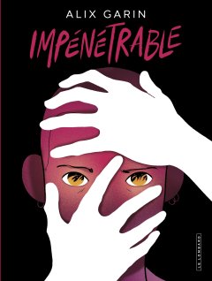 Impénétrable – Alix Garin – la chronique BD