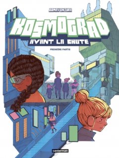 Kosmograd : Avant la chute T.1 - Bonaventure - la chronique BD