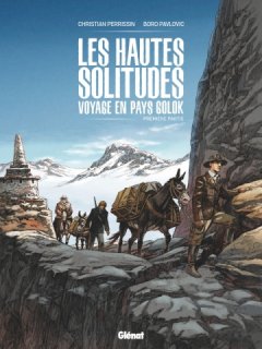 Les hautes solitudes. Voyage en pays Golok. Première partie – Christian Perrissin, Boro Pavlovic – la chronique BD