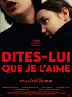 Dites-lui que je l'aime - Romane Bohringer - critique