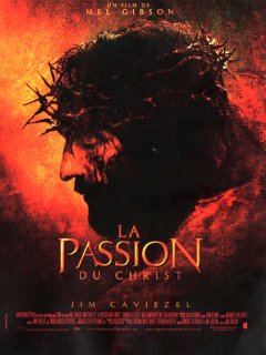 La Passion du Christ - Mel Gibson - critique