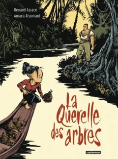 La Querelle des arbres - Amaya Alsumard, Renaud Farace - la chronique BD