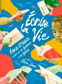 Écrire la vie : Annie Ernaux racontée par des lycéennes et des lycéens - Claire Simon - critique