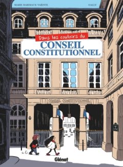 Dans les couloirs du Conseil constitutionnel – Marie Bardiaux-Vaïente, Gally – la chronique BD