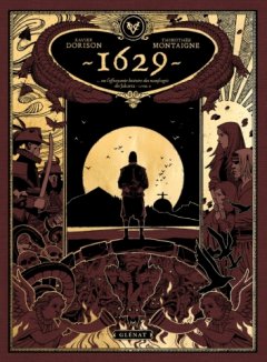 1629 ou l'effrayante histoire des naufragés du Jakarta T.2 – Xavier Dorison, Thimothée Montaigne – la chronique BD