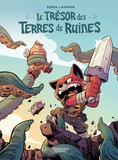 Le trésor des Terres de Ruines – Derek Laufman - la chronique BD