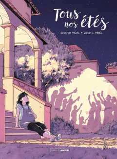 Tous nos étés – Séverine Vidal, Victor L. Pinel - la chronique BD