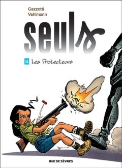 Seuls T.14 : Les protecteurs – Fabien Vehlmann, Bruno Gazzotti - la chronique BD