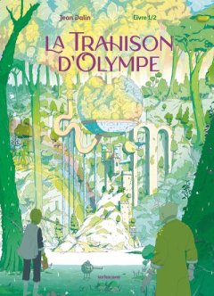 La trahison d'Olympe T.1 - Jean Dalin - la chronique BD