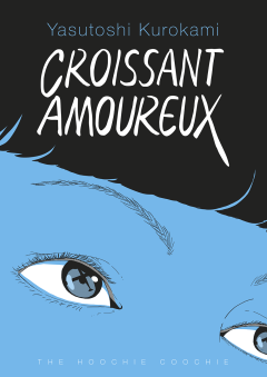 Croissant amoureux – Yasutoshi Kurokami – la chronique BD