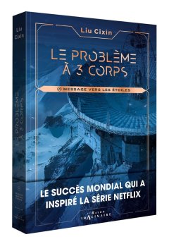 Le problème à trois corps T.4 : Message vers les étoiles – Liu cixin, Jin Cai, Twilight Lu, Silver et Xudong Cai - la chronique BD