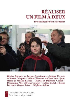 Réaliser un film à deux – sous la direction de Louis Héliot - chronique livre