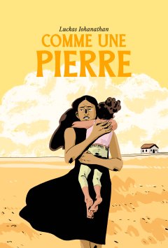 Comme une pierre – Luckas Iohanathan – la chronique BD