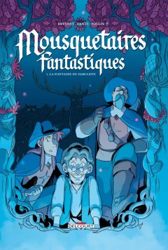 Mousquetaires Fantastiques - J.C Deveney, Dante, Elise Follin - la chronique BD