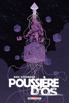 Poussière d'Os - Ben Stenbeck - la chronique BD