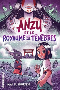 Anzu et le Royaume des Ténèbres - Mai Nguyen – la chronique BD