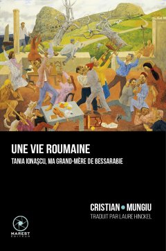 Cristian Mungiu présente son livre Une vie roumaine : Tania Ionascu, ma grand-mère de Bessarabie