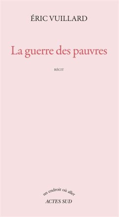 La guerre des pauvres d'Éric Vuillard – la critique du livre 