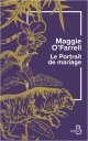 Le portrait de mariage - Maggie O'Farrell - critique du livre